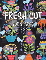 Fresh Cut Book Sue Spargo