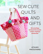 Sew Cute Quilts and Gifts